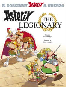 Asterix: Asterix The Legionary : Album 10, Rene Goscinny