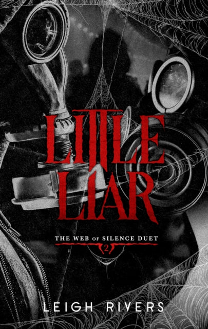 Little Liar (Web of Silence Book 2), Leigh Rivers - Pre-order for publication 13th October