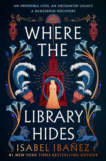 Where the Library Hides (Secrets of the Nile Duology Book 2), Isabel Ibanez
