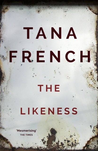 The Likeness (Dublin Murder Squad Book 2), Tana French