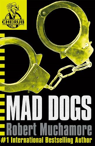 Mad Dogs (Cherub #8) - Robert Muchamore