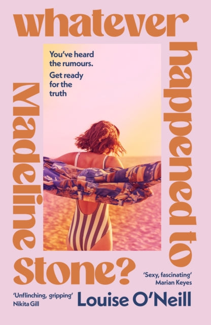 Whatever Happened to Madeline Stone, Louise O'Neill - Pre-order for publication 9th April 2026