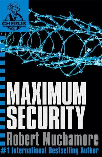 Maximum Security (Cherub #3) - Robert Muchamore