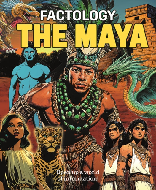 Factology: The Maya : Open Up a World of Information!