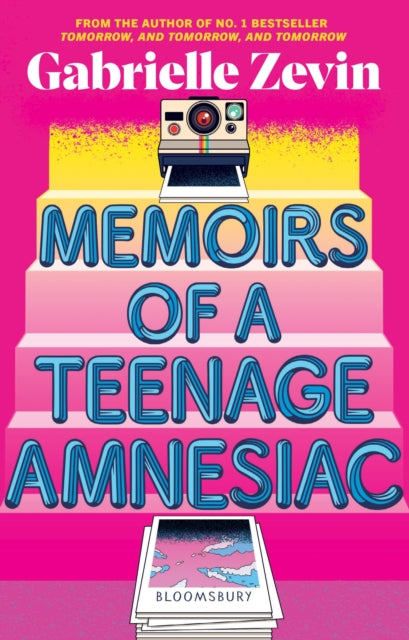 Memoirs Of A Teenage Amnesiac, Gabrielle Zevin