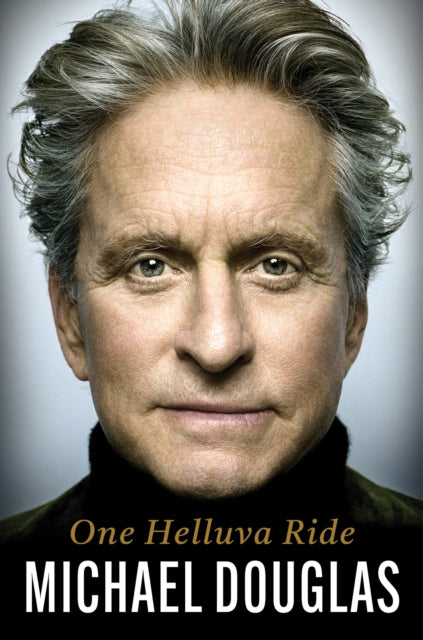 One Helluva Ride, Michael Douglas - Pre-order for publication 6th October