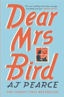 Dear Miss Bird, A J Pearce