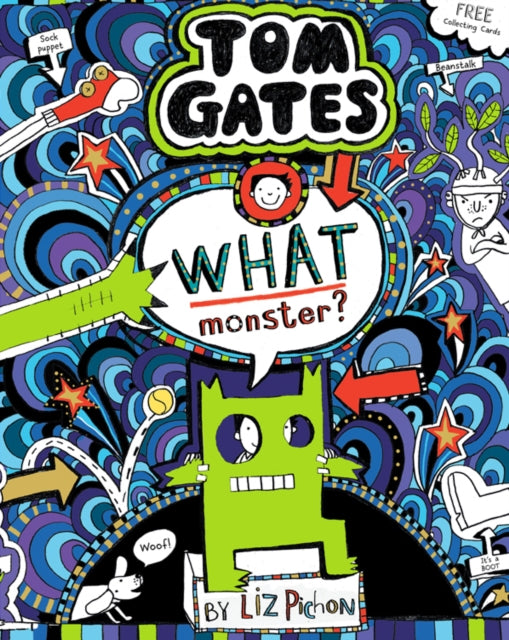 What Monster? (Tom Gates), Liz Pichon