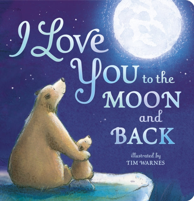 I Love You To The Moon And Back, Amelia Hepwoth