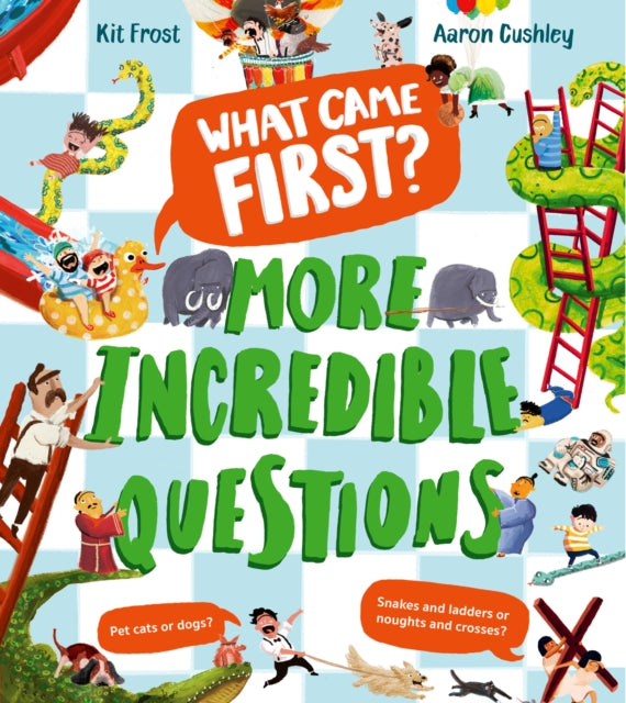What Came First? More Incredible Questions, Kit Frost
