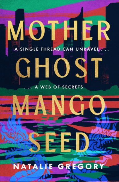 Mother Ghost Mango Seed, Natalie Gregory