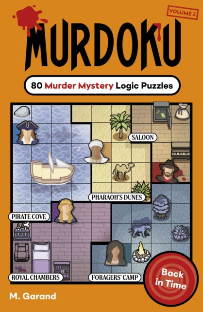 Murdoku Vol 2 : Back In Time : 80 Murder Mystery Logic Puzzles, M. Garand
