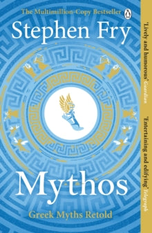 Mythos: The Greek Myths Retold, Stephen Fry