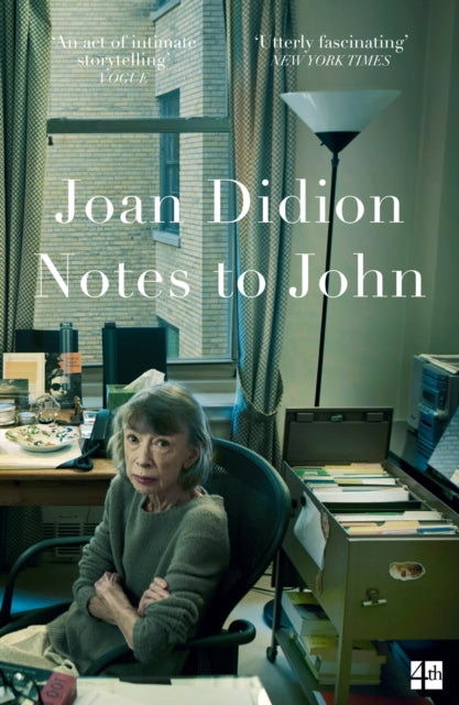 Notes To John, Joan Didion
