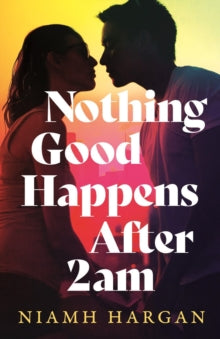 Nothing Good Happens After 2am. Niamh Hargan - Pre-order for availability from 29th Jan 2026