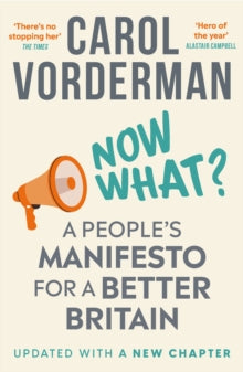 Now What?: A People's Manifesto For a Better Britain, Carol Vorderman