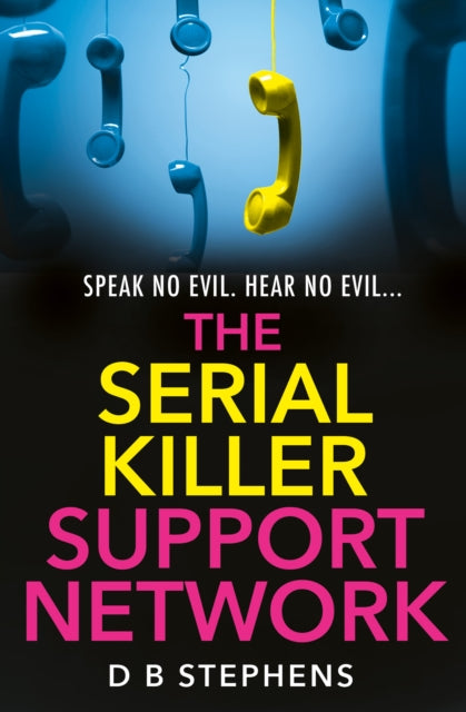 The Serial Killer Support Network (Book 2), D B Stephens