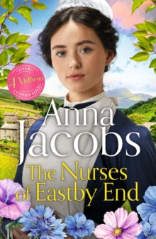 The Nurses of Eastby End, Anna Jacobs