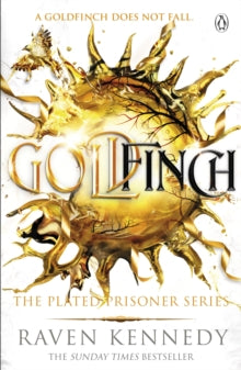 Goldfinch: The Plated Prisoner Book 6, Raven Kennedy
