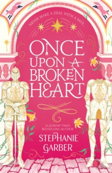 Once Upon A Broken Heart (Book #1), Stephanie Garber