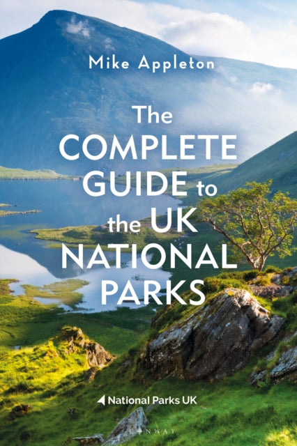The Complete Guide to the UK National Parks, Mike Appleton