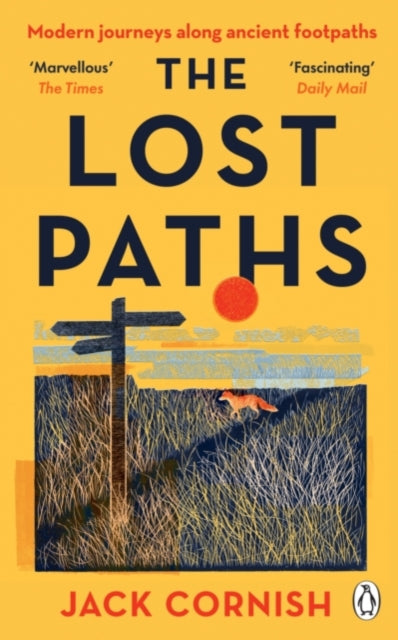 The Lost Paths : A History of How We Walk From Here To There, Jack Cornish