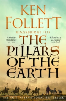 The Pillars of the Earth (Kingsbridge Novels book #1) , Ken Follett