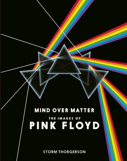 Mind Over Matter : The Images of Pink Floyd, Storm Thorgerson