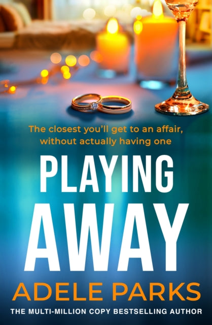 Playing Away, Adele Parks