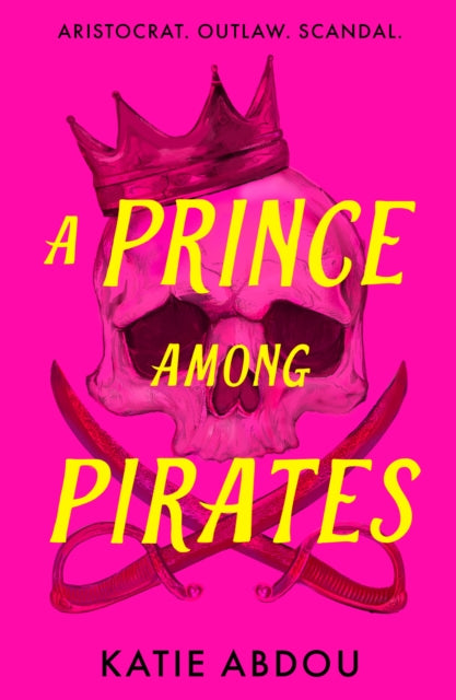 A Prince Among Pirates, Katie Abdou - Pre-order for publication 18th June