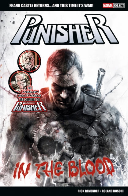Marvel Select: Punisher: In The Blood, Rick Remender