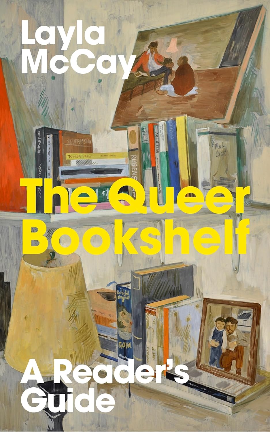 The Queer Bookshelf : A Reader's Guide,Layla McCay