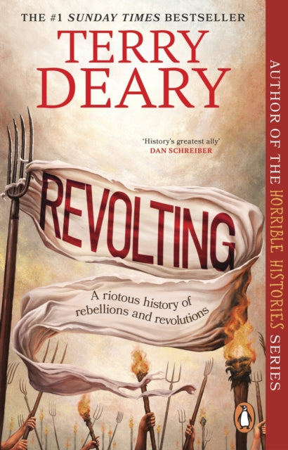 Revolting : A riotous history of rebellions and revolutions, Terry Deary