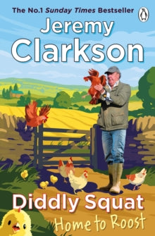 Diddly Squat: Home To Roost, Jeremy Clarkson