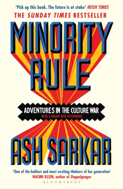 Minority Rule : Adventures in the Culture War, Ash Sarkar