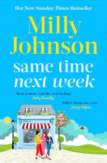 Same Time Next Week, Milly Johnson