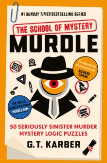 Murdle: The School of Mystery (book #4), G T Karber