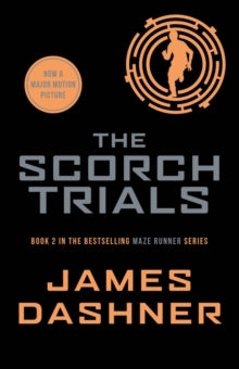 The Scorch Trials (The Maze Runner book #2), James Dashner