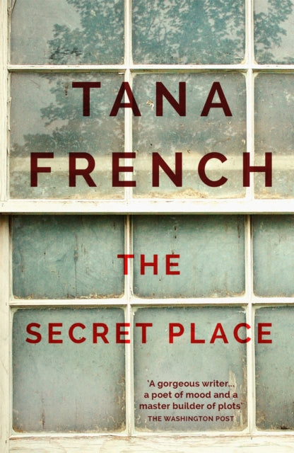 The Secret Place (Dublin Murder Squad Book 5), Tana French