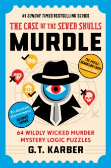 Murdle: The Case of the Seven Skulls (book #5), GT Karber