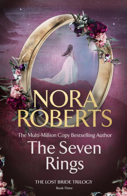 The Seven Rings (The Lost Bride Book 3), Nora Roberts