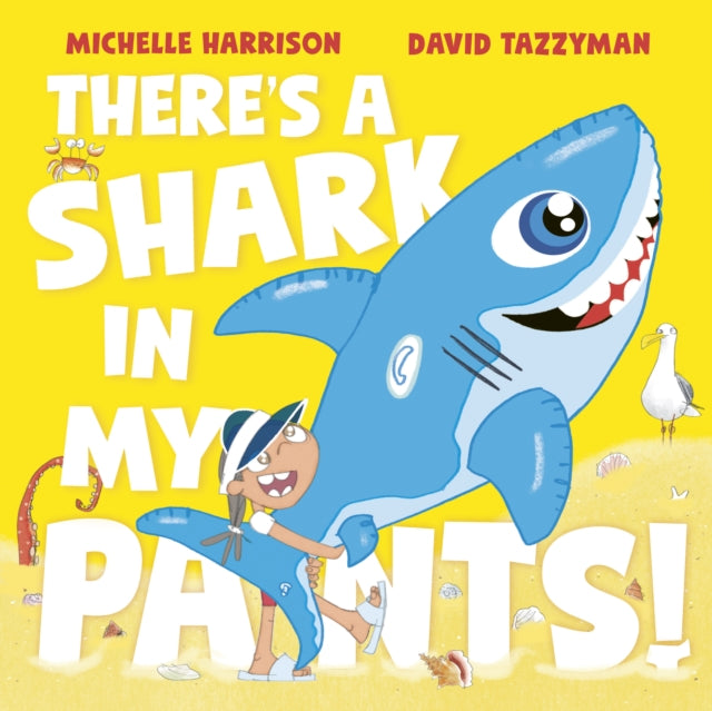 There's a Shark In My Pants, Michelle Harrison & David Tazzyman