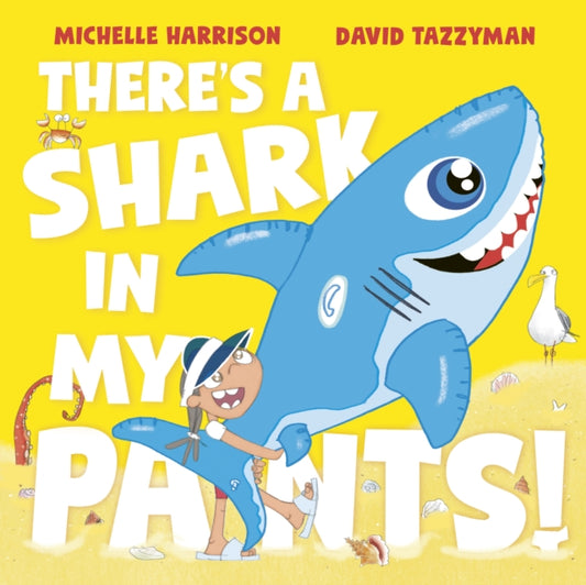 There's a Shark In My Pants, Michelle Harrison & David Tazzyman