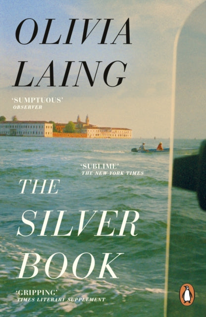 The Silver Book, Olivia Laing