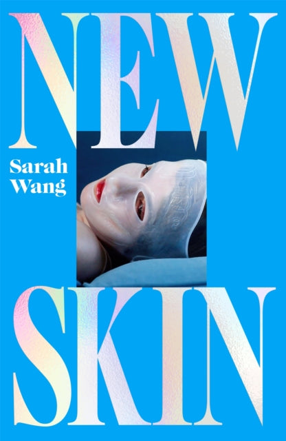 New Skin, Sarah Wang - Pre-order for publication 11th June