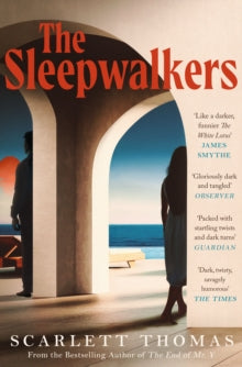 The Sleepwalkers, Scarlett Thomas