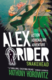 Snakehead: Alex Rider Book #7, Anthony Horowitz