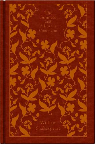 The Sonnets and A Lover's Complaint (Clothbound Classics) William Shakespear