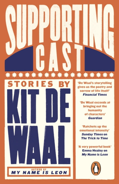 Supporting Cast, Kit De Waal