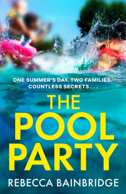 The Pool Party, Rebecca Bainbridge - Pre-order for publication 16th July